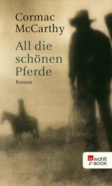 ALL DIE SCHNEN PFERDE
DIE BORDER-TRILOGIE