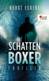 SCHATTENBOXER
VINCENT VEIH ERMITTELT