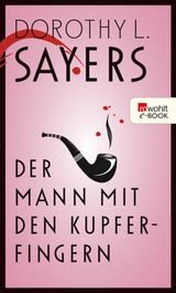 DER MANN MIT DEN KUPFERFINGERN
EIN FALL FR LORD PETER WIMSEY