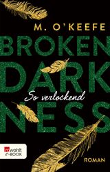 BROKEN DARKNESS: SO VERLOCKEND
BROKEN-DARKNESS-SERIE