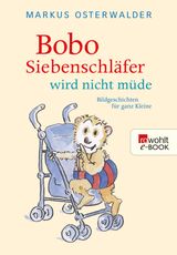 BOBO SIEBENSCHLFER WIRD NICHT MDE
BOBO SIEBENSCHLFER: ABENTEUER ZUM VORLESEN AB 2 JAHRE