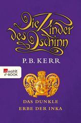 DIE KINDER DES DSCHINN: DAS DUNKLE ERBE DER INKA
DIE KINDER DES DSCHINN