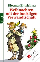 WEIHNACHTEN MIT DER BUCKLIGEN VERWANDTSCHAFT
WEIHNACHTEN MIT DER BUCKLIGEN VERWANDTSCHAFT