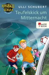 TEUFELSKICK UM MITTERNACHT
DIE FUSSBALLSCHULE AM MEER