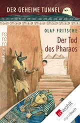 DER GEHEIME TUNNEL: DER TOD DES PHARAOS
DER GEHEIME TUNNEL