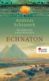 ECHNATON
IM LAND DES FALKENGOTTES