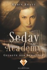 GEJAGTE DER SCHATTEN (SEDAY ACADEMY 1)
SEDAY ACADEMY