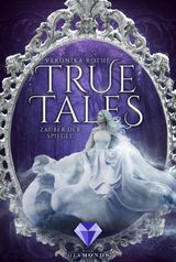 TRUE TALES 2: ZAUBER DER SPIEGEL
TRUE TALES