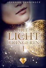 DIE LICHTBRINGERIN 1
DIE LICHTBRINGERIN