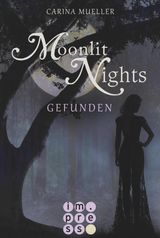 MOONLIT NIGHTS 1: GEFUNDEN
MOONLIT NIGHTS