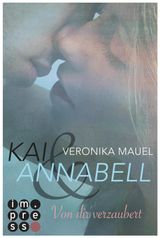 KAI & ANNABELL 1: VON DIR VERZAUBERT
KAI & ANNABELL