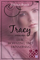 LILLIAN: TRACY - ZWISCHEN LIEBE, HOFFNUNG UND ERINNERUNG (SPIN-OFF DER LILLIAN-REIHE)
LILLIAN