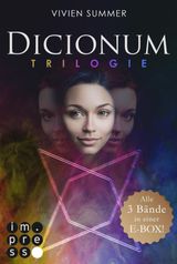 DICIONUM: ALLE DREI BNDE DER MAGISCHEN TRILOGIE IN EINER E-BOX!
DICIONUM