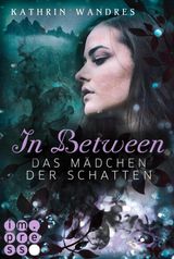 IN BETWEEN. DAS MDCHEN DER SCHATTEN (BAND 3)
IN BETWEEN