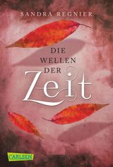 DIE ZEITLOS-TRILOGIE 2: DIE WELLEN DER ZEIT
DIE ZEITLOS-TRILOGIE