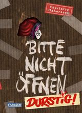 BITTE NICHT FFNEN 3: DURSTIG!
BITTE NICHT FFNEN