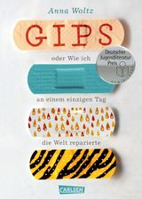 GIPS ODER WIE ICH AN EINEM EINZIGEN TAG DIE WELT REPARIERTE