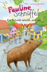 PAULINE SCHNFFEL  EIN SCHWEIN MISCHT SICH EIN
PAULINE SCHNFFEL