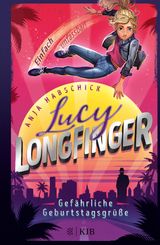 LUCY LONGFINGER  EINFACH UNFASSBAR!: GEFHRLICHE GEBURTSTAGSGRSSE
LUCY LONGFINGER