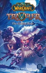 WORLD OF WARCRAFT: TRAVELER. DIE GOBLIN-STADT
WORLD OF WARCRAFT