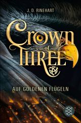 CROWN OF THREE  AUF GOLDENEN FLGELN (BD. 1)
CROWN OF THREE