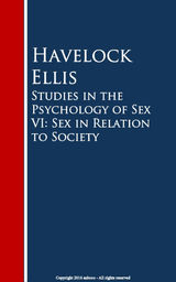 STUDIES IN THE PSYCHOLOGY OF SEX VI: SEX IN RELATION TO SOCIETY