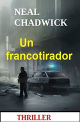 UN FRANCOTIRADOR: THRILLER