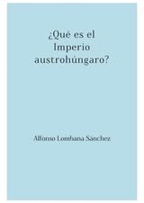 QU ES EL IMPERIO AUSTROHNGARO?