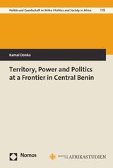 TERRITORY, POWER AND POLITICS AT A FRONTIER IN CENTRAL BENIN
BAYREUTHER STUDIEN ZU POLITIK UND GESELLSCHAFT IN AFRIKA
