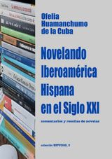 NOVELANDO IBEROAMRICA HISPANA EN EL SIGLO XXI