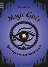 MAGIC GIRLS - GEFANGEN IN DER UNTERWELT