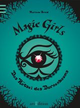 MAGIC GIRLS - DAS RTSEL DES DORNENBAUMS