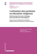 L'UTILISATION DES SYMBOLES EN DUCATION RELIGIEUSE
PRAKTISCHE THEOLOGIE IM DIALOG / THOLOGIE PRATIQUE EN DIALOGUE
