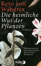 DIE HEIMLICHE WUT DER PFLANZEN