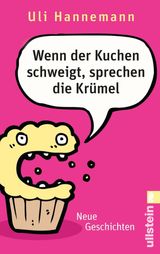 WENN DER KUCHEN SCHWEIGT, SPRECHEN DIE KRMEL