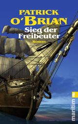 SIEG DER FREIBEUTER
DIE JACK-AUBREY-SERIE