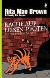 RACHE AUF LEISEN PFOTEN
EIN MRS.-MURPHY-KRIMI