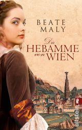 DIE HEBAMME VON WIEN
EIN HEBAMMEN-ROMAN