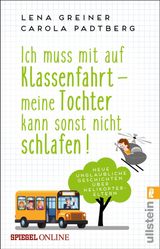 ICH MUSS MIT AUF KLASSENFAHRT - MEINE TOCHTER KANN SONST NICHT SCHLAFEN!