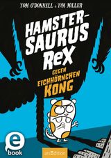 HAMSTERSAURUS REX GEGEN EICHHRNCHEN KONG