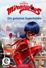 MIRACULOUS - DIE GEHEIME SUPERHELDIN