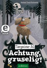 TIERGEISTER AG - ACHTUNG, GRUSELIG!
TIERGEISTER AG