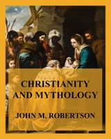 CHRISTIANITY AND MYTHOLOGY