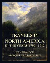 TRAVELS IN NORTH AMERICA IN THE YEARS 1780 - 1782
