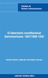 EL LABORATORIO CONSTITUCIONAL IBEROAMERICANO
ESTUDIOS AHILA DE HISTORIA LATINOAMERICANA