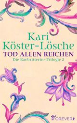 TOD ALLEN REICHEN
DIE RAUBRITTERIN-TRILOGIE