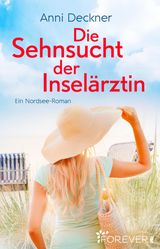 DIE SEHNSUCHT DER INSELRZTIN
EIN NORDSEE-ROMAN