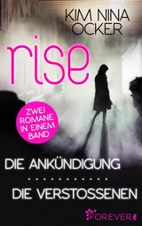 RISE - DIE ANKNDIGUNG/ DIE VERSTOSSENEN