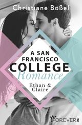 ETHAN & CLAIRE  A SAN FRANCISCO COLLEGE ROMANCE
COLLEGE-WG-REIHE