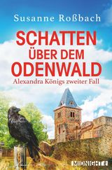 SCHATTEN BER DEM ODENWALD
ALEXANDRA KNIG ERMITTELT